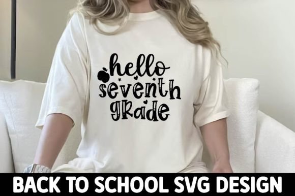 Hello Seventh Grade, Back to School SVG