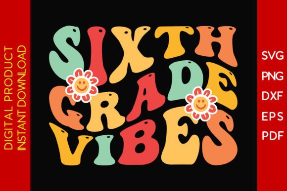 Sixth Grade Vibes Back to School SVG